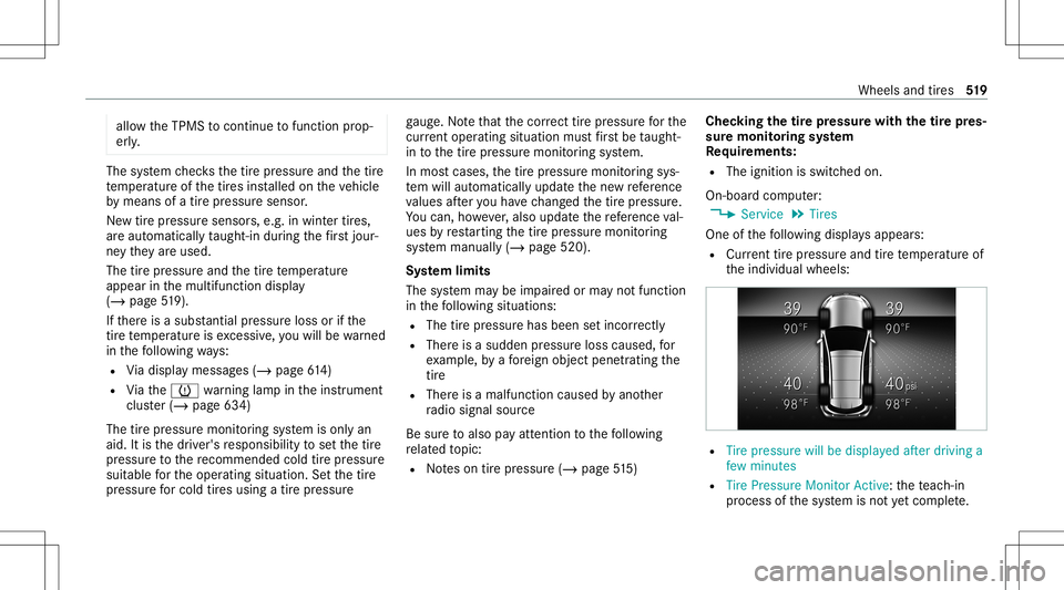 MERCEDES-BENZ GLS SUV 2020 Owners Manual allo
wtheTPMS tocontinu eto function prop‐
er ly. The
system checks thetir epr essur eand thetir e
te mp eratur eof thetir es installed ontheve hicle
by means ofatir epr essu resensor .
Ne wtirepr e MERCEDES-BENZ GLS SUV 2020 Owners Manual allo
wtheTPMS tocontinu eto function prop‐
er ly. The
system checks thetir epr essur eand thetir e
te mp eratur eof thetir es installed ontheve hicle
by means ofatir epr essu resensor .
Ne wtirepr e