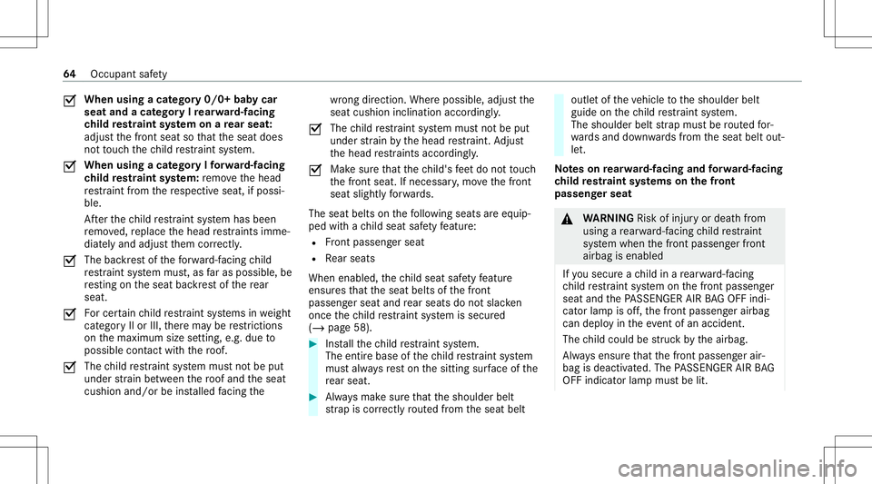 MERCEDES-BENZ GLS SUV 2020 Repair Manual 0073
When
usingacat ego ry0/0+ babycar
seat andacat egor yIre ar wa rd-faci ng
ch ild restra int system onare ar seat :
adju stthefront seat sothat theseat does
no tto uc hth ech ild restra int system MERCEDES-BENZ GLS SUV 2020 Repair Manual 0073
When
usingacat ego ry0/0+ babycar
seat andacat egor yIre ar wa rd-faci ng
ch ild restra int system onare ar seat :
adju stthefront seat sothat theseat does
no tto uc hth ech ild restra int system