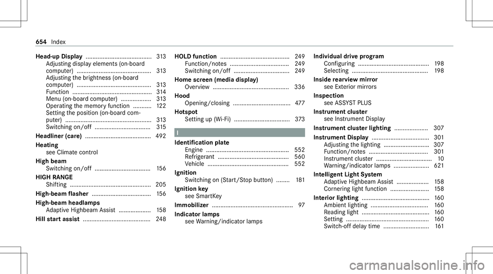 MERCEDES-BENZ GLS SUV 2020  Owners Manual Head-up
Display...... .................................313
Ad jus ting disp lay el eme nts(on-bo ard
com puter) ..... ................ .................. ..... 313
Ad jus ting thebr ightn ess(on-boar 