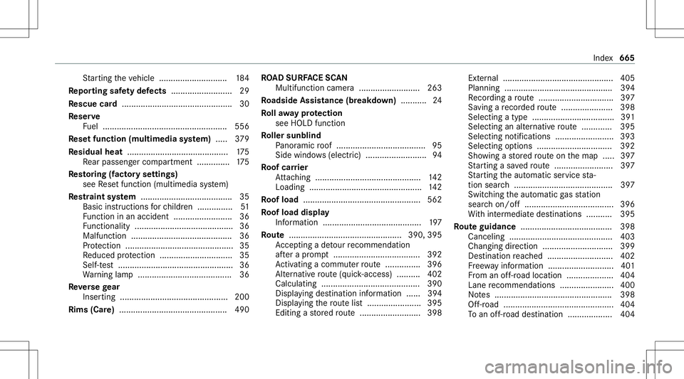 MERCEDES-BENZ GLS SUV 2020 Owners Manual St
artin gth eve hicle ............................. 184
Re por ting safetydef ects .......................... 29
Re scue card............................................... 30
Re ser ve
Fu el ....... MERCEDES-BENZ GLS SUV 2020 Owners Manual St
artin gth eve hicle ............................. 184
Re por ting safetydef ects .......................... 29
Re scue card............................................... 30
Re ser ve
Fu el .......