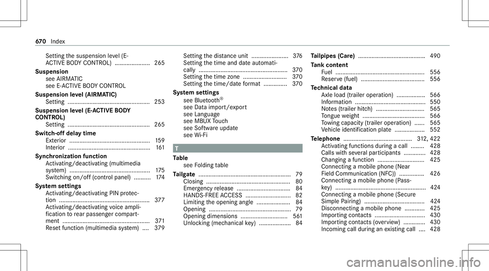 MERCEDES-BENZ GLS SUV 2020 Owners Manual Se
tting thesuspension leve l(E-
AC TIVE BODY CONTR OL) .....................2 65
Suspen sion
see AIRMA TIC
see E-AC TIVE BODY CONTR OL
Suspensio nleve l(AIRMA TIC)
Se tting ................ ......... MERCEDES-BENZ GLS SUV 2020 Owners Manual Se
tting thesuspension leve l(E-
AC TIVE BODY CONTR OL) .....................2 65
Suspen sion
see AIRMA TIC
see E-AC TIVE BODY CONTR OL
Suspensio nleve l(AIRMA TIC)
Se tting ................ .........