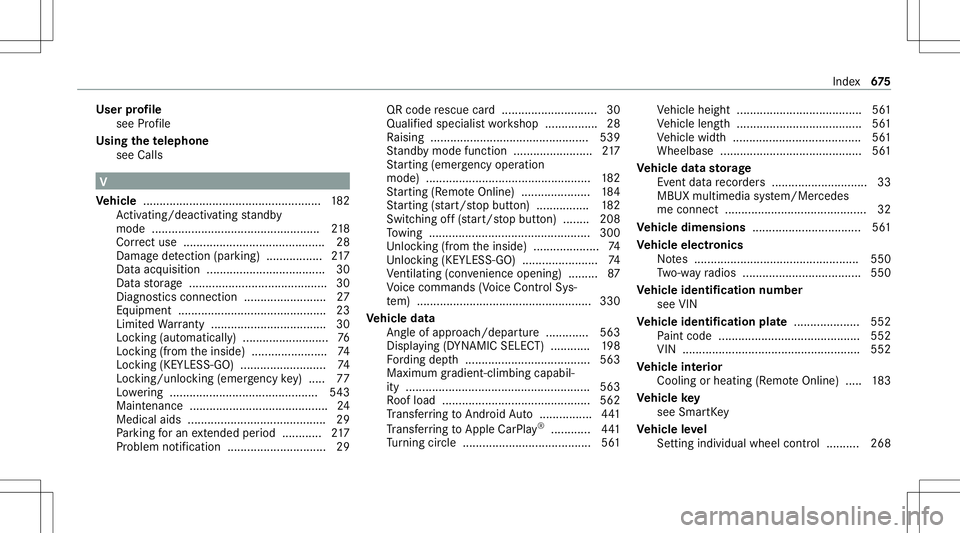 MERCEDES-BENZ GLS SUV 2020 Owners Manual User
profile
see Profile
Using thete lephone
see Calls V
Ve hicl e...... ................................................ 182
Ac tivati ng/d eactiv ating standb y
mode .... ........................... MERCEDES-BENZ GLS SUV 2020 Owners Manual User
profile
see Profile
Using thete lephone
see Calls V
Ve hicl e...... ................................................ 182
Ac tivati ng/d eactiv ating standb y
mode .... ...........................