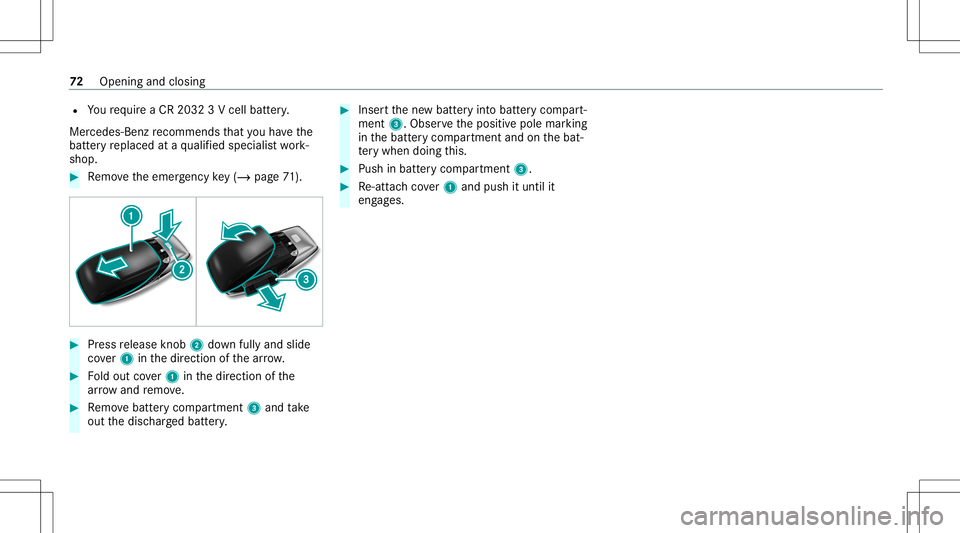 MERCEDES-BENZ GLS SUV 2020 Manual PDF R
Youre qu ire aCR 203 23V cell battery.
Mer cedes-Ben zre comme ndsthat youha ve the
batt eryre placed ataqu alif ied spec ialistwo rk‐
shop. #
Remo vetheemer gency key(/ pag e71 ). #
Press release MERCEDES-BENZ GLS SUV 2020 Manual PDF R
Youre qu ire aCR 203 23V cell battery.
Mer cedes-Ben zre comme ndsthat youha ve the
batt eryre placed ataqu alif ied spec ialistwo rk‐
shop. #
Remo vetheemer gency key(/ pag e71 ). #
Press release