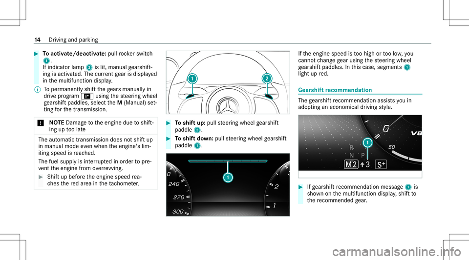 MERCEDES-BENZ GLE SUV 2020  AMG User Guide #
Toactiv ate/ deacti vate:pu llro ck er switc h
1.
If indicat orlam p2 islit, manual gearshif t‐
ing isact ivat ed. The current gear isdispla yed
in themultifunc tiondispla y.
% Toper manen tly shi