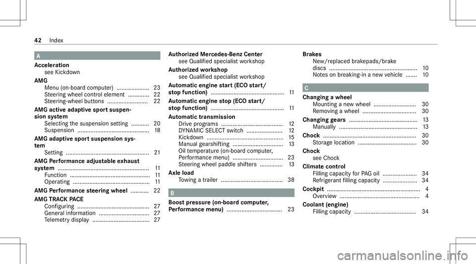 MERCEDES-BENZ GLE SUV 2020 AMG Service Manual A
Ac celer ation
see Kickdo wn
AMG Men u(on -boardcom puter) .................... 23
St eer ing wheel control element ...... .......2 2
St eer ing-wheel buttons .........................2 2
AMG active MERCEDES-BENZ GLE SUV 2020 AMG Service Manual A
Ac celer ation
see Kickdo wn
AMG Men u(on -boardcom puter) .................... 23
St eer ing wheel control element ...... .......2 2
St eer ing-wheel buttons .........................2 2
AMG active