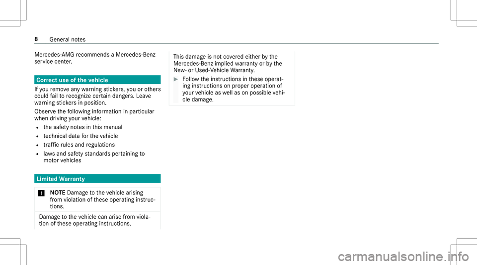 MERCEDES-BENZ GLC COUPE 2020  AMG Owners Manual Mer
cedes‑AMG recomme ndsaMer cede s‑Benz
ser vice center. Co
rrect use oftheve hicl e
If yo ure mo veanywa rning sticke rs,yo uor other s
could failto recogni zecer tain dang ers. Lea ve
wa rning