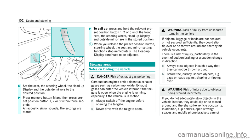 MERCEDES-BENZ GLC COUPE 2020  Owners Manual #
Setth eseat, thesteer ing wheel, theHead-up
Displa yand theoutside mirrors to the
desir edposition . #
Press memor ybutt onMand then press pre‐
se tposition button1,2or 3wit hin thre esec‐
onds.
