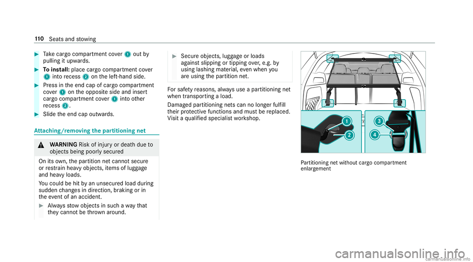 MERCEDES-BENZ GLC COUPE 2020  Owners Manual #
Take cargo compartment cover1 out by
pulling itupw ards. #
Toins tall: place cargocom partment cover
1 intore cess 2onthelef t-hand side. #
Press intheend capofcar gocom partmen t
co ver1 ontheoppos