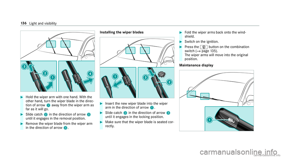 MERCEDES-BENZ GLC COUPE 2020  Owners Manual #
Hold thewiper arm wit hone hand. With the
ot her hand, turnth ewiper bladeinthedir ec‐
tion ofarrow 1away from thewiper arm as
fa ras itwil lgo. #
Slide catch2 inthedir ect ion ofarro w 3
unt ilit