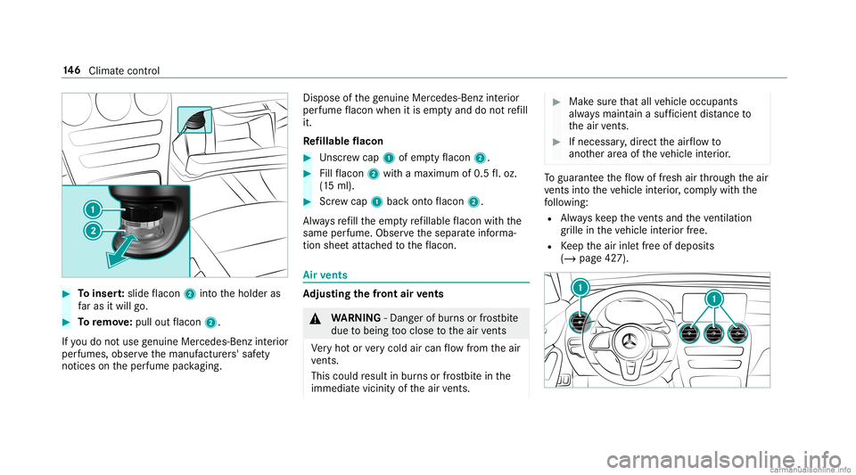 MERCEDES-BENZ GLC COUPE 2020  Owners Manual #
Toinser t:slide flacon 2intoth eholder as
fa ras itwil lgo. #
Toremo ve:pu llou tflacon 2.
If yo udo notuse genui ne Mercede s-Benzinterior
pe rfumes ,obse rveth emanuf acturers' saf ety
no tice
