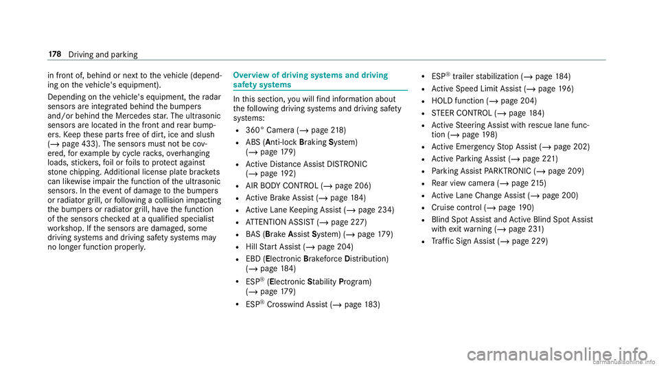 MERCEDES-BENZ GLC COUPE 2020 Owners Manual in
front of,behin dor next to theve hicle (depend‐
ing ontheve hicle's equipment).
Depending ontheve hicle's equipment, thera dar
sensor sar eint egr ated behind thebum pers
and/or behindthe MERCEDES-BENZ GLC COUPE 2020 Owners Manual in
front of,behin dor next to theve hicle (depend‐
ing ontheve hicle's equipment).
Depending ontheve hicle's equipment, thera dar
sensor sar eint egr ated behind thebum pers
and/or behindthe