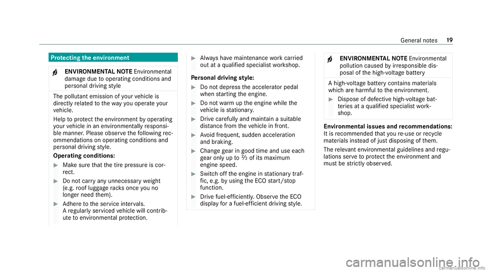 MERCEDES-BENZ GLC COUPE 2020  Owners Manual Pr
otecting theen vir onmen t
+ ENV
IRONM ENTALNOTEEnvironme ntal
da ma gedue tooper ating condit ionsand
per sonal driving style The
pollut antemission ofyour vehicle is
dir ectl yre lat ed tothewa y