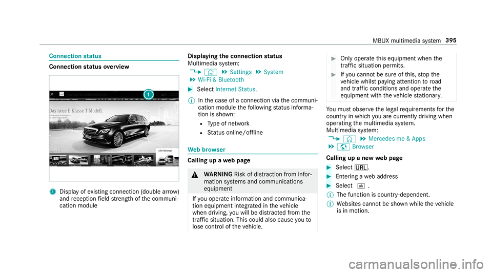 MERCEDES-BENZ GLC COUPE 2020  Owners Manual Connect
ionstatus Co
nne ctio nst atus overview 1
Displa yof existin gcon nection (double arro w)
and recep tion field stre ngt hof thecomm uni‐
cation module Displa
yingtheconnecti onstatus
Mul tim