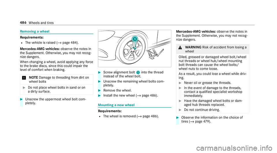 MERCEDES-BENZ GLC COUPE 2020 Owners Manual Re
mo ving awh eel Re
quirement s:
R The vehicle israised (/page48 4).
Mer cedes- AMGvehicl es:obse rveth eno tesin
th eSupplement .Ot her wise, youma yno tre cog‐
nize dangers.
Whe nch ang ingawhee MERCEDES-BENZ GLC COUPE 2020 Owners Manual Re
mo ving awh eel Re
quirement s:
R The vehicle israised (/page48 4).
Mer cedes- AMGvehicl es:obse rveth eno tesin
th eSupplement .Ot her wise, youma yno tre cog‐
nize dangers.
Whe nch ang ingawhee