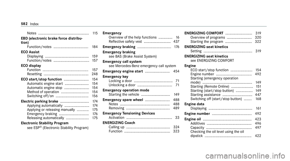 MERCEDES-BENZ GLC COUPE 2020  Owners Manual No
tes ..................... .............................. 115
EBD (electr onicbrak efo rc edis tribu‐
tion)
Functio n/no tes ...... ............................. 184
ECO Assis t
Dis playing ......