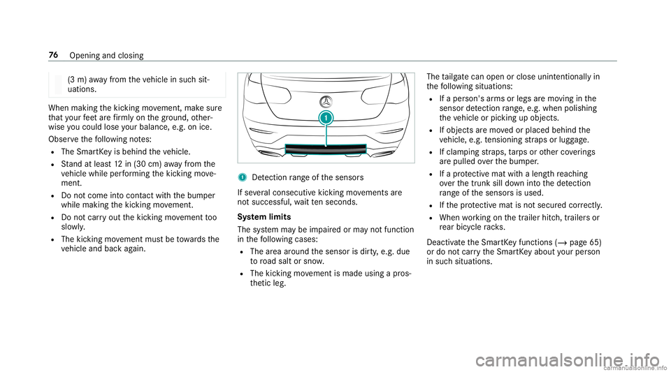 MERCEDES-BENZ GLC COUPE 2020 Manual PDF (3
m) away from theve hicle insuc hsit‐
uations. When
making thekic king movement, makesur e
th at your feet arefirm lyon thegr ound, other‐
wise youco uld lose your balan ce,e.g.on ice.
Obs erve 