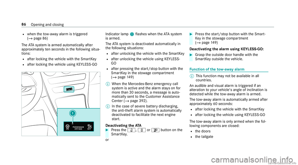 MERCEDES-BENZ GLC COUPE 2020  Owners Manual R
when theto w- aw ay alar mistrigg ered
(/ page86 )
The ATA system isarmed automaticall yaf te r
appr oximat elyte nseco ndsinthefo llo wing situa‐
tion s:
R afte rloc king theve hicle withth eSmar