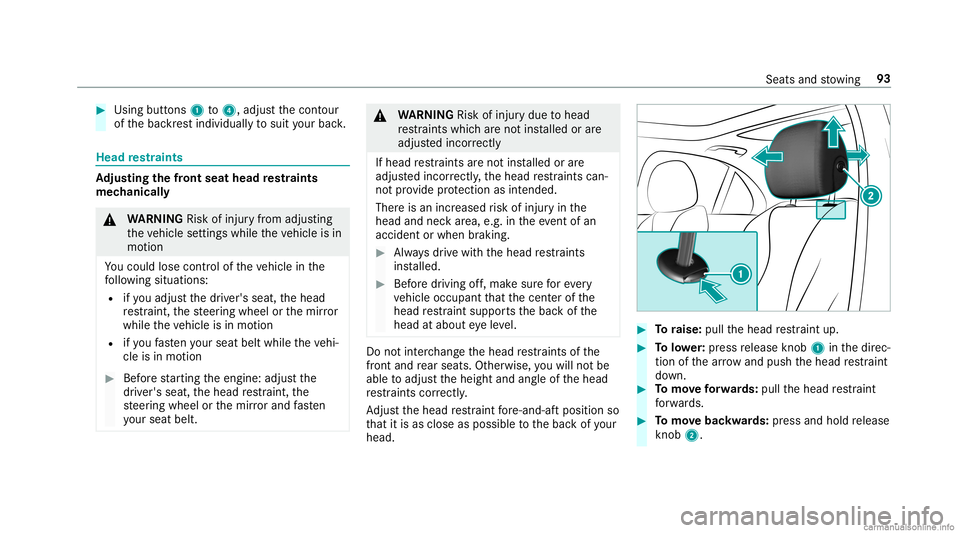 MERCEDES-BENZ GLC COUPE 2020  Owners Manual #
Using buttons 1to4 ,adjus tth econ tour
of thebac kres tindividuall yto suit your bac k. Head
restra ints Ad
jus tingthe fron tse at head restra ints
mec hanica lly &
WARNIN GRisk ofinju ryfrom adju