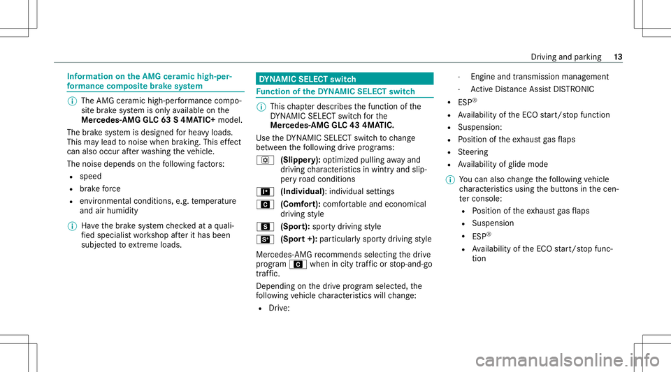 MERCEDES-BENZ GLC SUV 2020 AMG User Guide Inf
orma tion ontheAMG ceramichigh -per‐
fo rm ance comp osit ebr ak esy stem %
The AMG ceramic high-perform anc ecom po‐
sit ebr ak esy stem isonl yav ailable onthe
Mer cede s-AMG GLC63 S4MA TIC+ MERCEDES-BENZ GLC SUV 2020 AMG User Guide Inf
orma tion ontheAMG ceramichigh -per‐
fo rm ance comp osit ebr ak esy stem %
The AMG ceramic high-perform anc ecom po‐
sit ebr ak esy stem isonl yav ailable onthe
Mer cede s-AMG GLC63 S4MA TIC+
