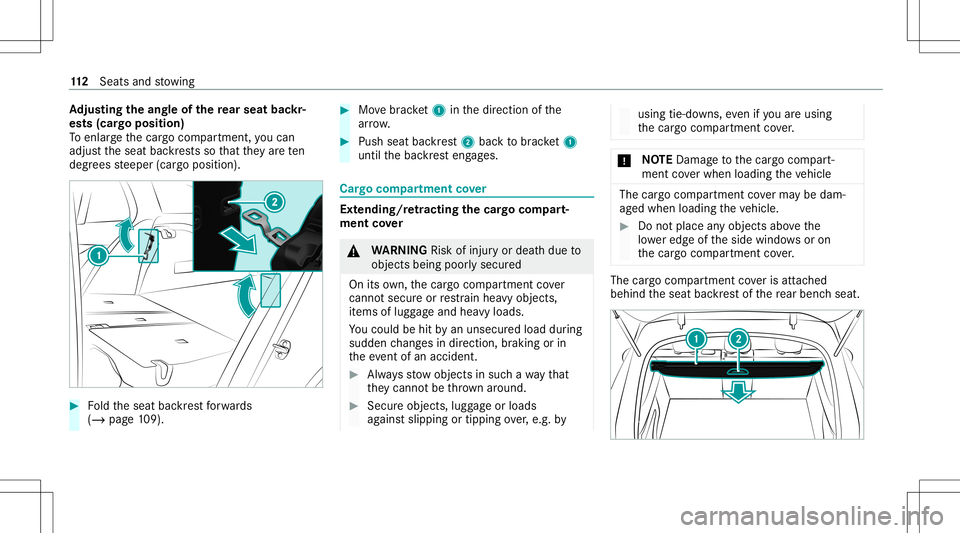 MERCEDES-BENZ GLC SUV 2020 Owners Manual Ad
jus tingthe angleof the rear seat backr‐
es ts (car go posi tion)
To enlar gethecar gocom partmen t,yo ucan
adj ustth eseat backres ts so that they arete n
degr eessteeper (cargoposition ). #
Fol MERCEDES-BENZ GLC SUV 2020 Owners Manual Ad
jus tingthe angleof the rear seat backr‐
es ts (car go posi tion)
To enlar gethecar gocom partmen t,yo ucan
adj ustth eseat backres ts so that they arete n
degr eessteeper (cargoposition ). #
Fol