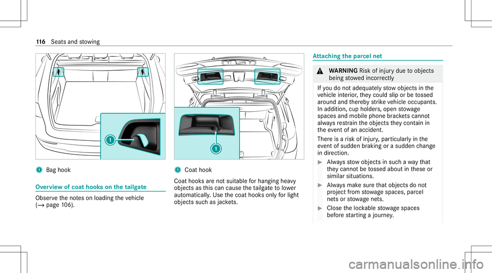 MERCEDES-BENZ GLC SUV 2020 Owners Manual 1
Bag hook Ov
ervie wof coat hoo kson thetailg ate Obser
vetheno teson loadi ngtheve hicle
(/ page10 6). 1
Coathook
Coa thook sar eno tsui table forhangi nghea vy
objects asthis can cause theta ilg at MERCEDES-BENZ GLC SUV 2020 Owners Manual 1
Bag hook Ov
ervie wof coat hoo kson thetailg ate Obser
vetheno teson loadi ngtheve hicle
(/ page10 6). 1
Coathook
Coa thook sar eno tsui table forhangi nghea vy
objects asthis can cause theta ilg at