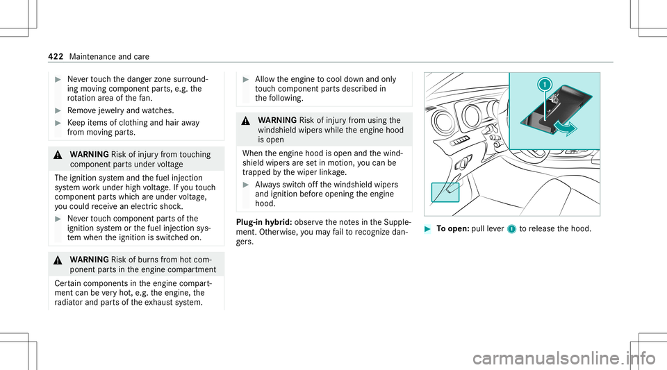 MERCEDES-BENZ GLC SUV 2020 Owners Manual #
Neverto uc hth edang erzon esur round ‐
ing movingco mp onent parts,e.g. the
ro tatio nar ea ofthefa n. #
Remo vejewe lry and watche s. #
Keep items ofclo thing and hair away
fr om moving parts. & MERCEDES-BENZ GLC SUV 2020 Owners Manual #
Neverto uc hth edang erzon esur round ‐
ing movingco mp onent parts,e.g. the
ro tatio nar ea ofthefa n. #
Remo vejewe lry and watche s. #
Keep items ofclo thing and hair away
fr om moving parts. &