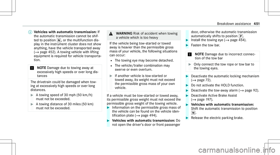 MERCEDES-BENZ GLC SUV 2020 Owners Manual %
Vehicl eswith automatic transmiss ion:If
th eaut omatic transmiss ioncann otbe shif‐
te dto position 005C,orthemultifunc tiondis‐
pla yin theins trument clusterdoes notsho w
an ything, have thev MERCEDES-BENZ GLC SUV 2020 Owners Manual %
Vehicl eswith automatic transmiss ion:If
th eaut omatic transmiss ioncann otbe shif‐
te dto position 005C,orthemultifunc tiondis‐
pla yin theins trument clusterdoes notsho w
an ything, have thev