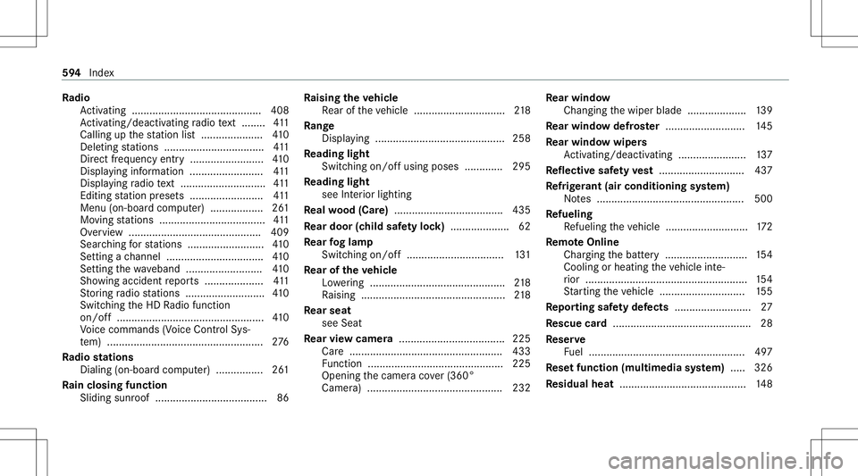 MERCEDES-BENZ GLC SUV 2020 Owners Manual Ra
dio
Ac tivati ng ........... ................................. 408
Ac tivati ng/d eactiv ating radio text ........ 411
Callin gup thest atio nlis t.....................4 10
Del eting statio ns..... MERCEDES-BENZ GLC SUV 2020 Owners Manual Ra
dio
Ac tivati ng ........... ................................. 408
Ac tivati ng/d eactiv ating radio text ........ 411
Callin gup thest atio nlis t.....................4 10
Del eting statio ns.....