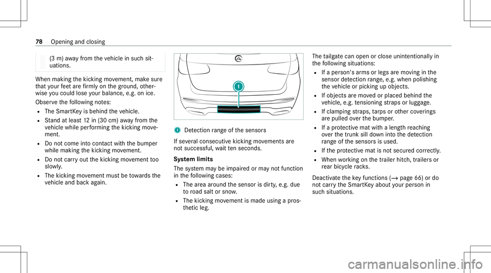 MERCEDES-BENZ GLC SUV 2020 Manual PDF (3
m) away from theve hicle insuc hsit‐
uations. When
making thekic king movement, makesur e
th at your feet arefirm lyon thegr ound, other‐
wise youco uld lose your balan ce,e.g.on ice.
Obs erve MERCEDES-BENZ GLC SUV 2020 Manual PDF (3
m) away from theve hicle insuc hsit‐
uations. When
making thekic king movement, makesur e
th at your feet arefirm lyon thegr ound, other‐
wise youco uld lose your balan ce,e.g.on ice.
Obs erve