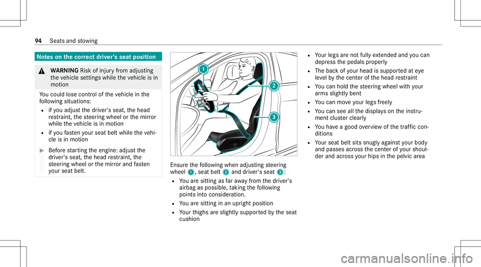 MERCEDES-BENZ GLC SUV 2020 Owners Manual No
teson thecor rect driver' sseat position &
WARNIN GRisk ofinju ryfrom adju sting
th eve hicle settin gswhile theve hicle isin
mo tion
Yo uco uld lose contro lof theve hicle inthe
fo llo wing si MERCEDES-BENZ GLC SUV 2020 Owners Manual No
teson thecor rect driver' sseat position &
WARNIN GRisk ofinju ryfrom adju sting
th eve hicle settin gswhile theve hicle isin
mo tion
Yo uco uld lose contro lof theve hicle inthe
fo llo wing si