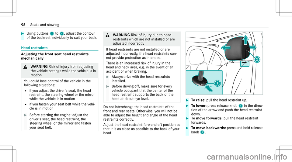 MERCEDES-BENZ GLC SUV 2020 Owners Manual #
Using buttons 1to4 ,adjus tth econ tour
of thebac kres tindividuall yto suit your bac k. Head
restra ints Ad
jus tingthe fron tse at head restra ints
mec hanica lly &
WARNIN GRisk ofinju ryfrom adju MERCEDES-BENZ GLC SUV 2020 Owners Manual #
Using buttons 1to4 ,adjus tth econ tour
of thebac kres tindividuall yto suit your bac k. Head
restra ints Ad
jus tingthe fron tse at head restra ints
mec hanica lly &
WARNIN GRisk ofinju ryfrom adju