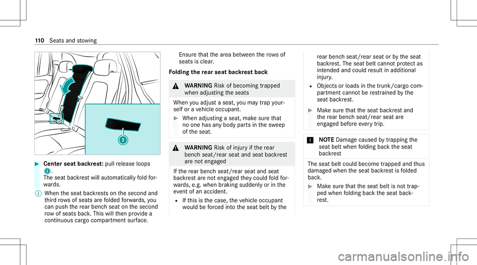MERCEDES-BENZ GLB SUV 2020  Owners Manual #
Cent erseat backres t:pull release loops
2.
The seat backres twill automat icallyfo ld for‐
wa rds.
% When theseat backres ts on thesecon dand
th ird row sof seats arefo lded forw ards, you
can pu