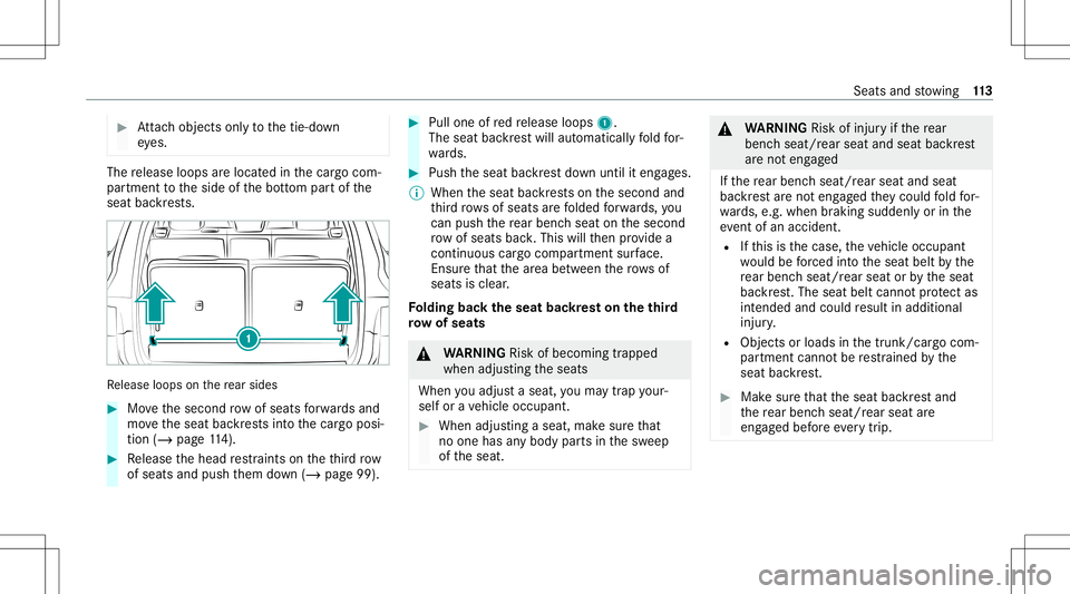 MERCEDES-BENZ GLB SUV 2020  Owners Manual #
Attach object sonl yto thetie-do wn
ey es. The
release loops arelocat edinthecar gocom‐
par tmen tto theside ofthebo ttom partof the
seat backres ts. Re
lease loops onthere ar sides #
Movethesecon