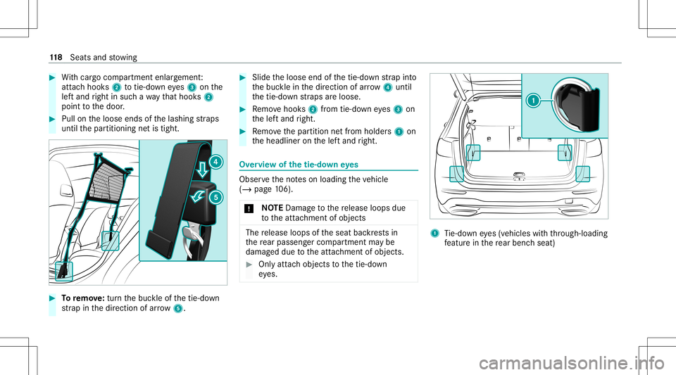 MERCEDES-BENZ GLB SUV 2020  Owners Manual #
With cargo compartment enlarg ement :
att achhook s2 totie-do wn eyes 3 onthe
lef tand right insuc hawa yth at hook s2
poin tto thedoor . #
Pull ontheloose endsofthelashing stra ps
until thepar titi
