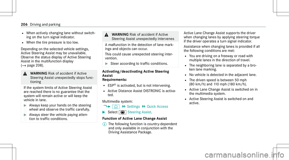 MERCEDES-BENZ GLB SUV 2020  Owners Manual R
When activelych ang inglane without switch‐
ing onthetur nsignal indicat or.
R When thetir epr essur eis toolow.
Dep endingontheselect edvehicle settin gs,
Ac tiveSt eer ing Assis tma ybe una vail