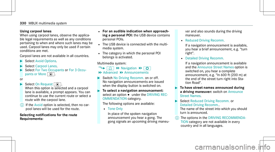MERCEDES-BENZ GLB SUV 2020  Owners Manual Using
carpool lanes
When usingcarpool lanes, observetheapplica‐
ble legalrequ iremen tsas wellas anycon dition s
per tainin gto when andwher esuc hlanes maybe
used. Carpool lanes mayonl ybe used ifc