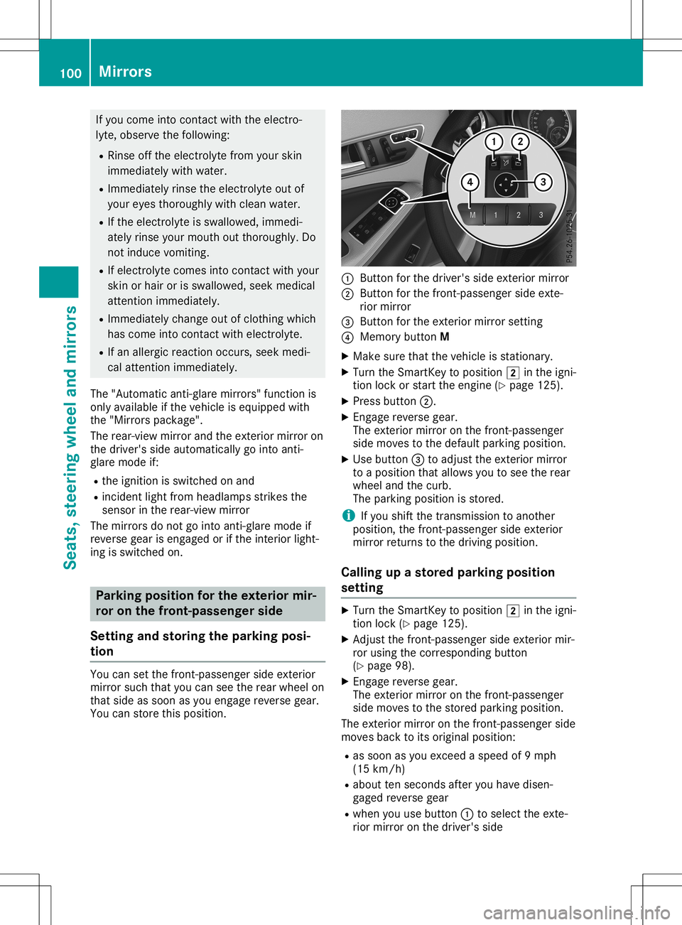 MERCEDES-BENZ GLA SUV 2020 Owners Manual If
you come intocontact withtheelectro-
lyte, observe thefollow ing:
R Rinse offthe electroly tefrom yourskin
immedi atelywithwater.
R Immedia telyrinse theelectroly teout of
you reyes thoroughl ywith MERCEDES-BENZ GLA SUV 2020 Owners Manual If
you come intocontact withtheelectro-
lyte, observe thefollow ing:
R Rinse offthe electroly tefrom yourskin
immedi atelywithwater.
R Immedia telyrinse theelectroly teout of
you reyes thoroughl ywith