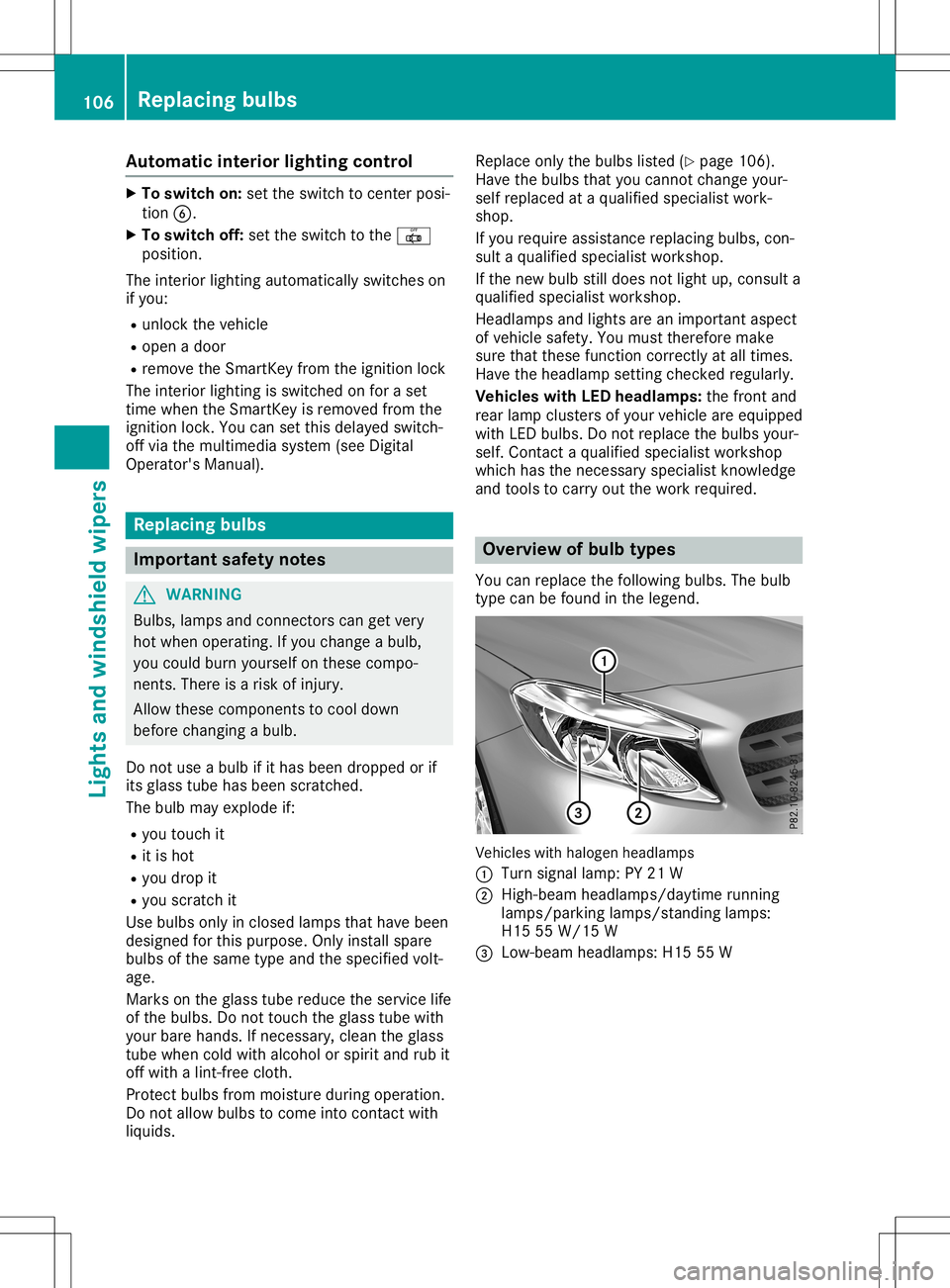 MERCEDES-BENZ GLA SUV 2020 Owners Manual Aut
oma tic int erior ligh ting cont rol X
To swit chon: settheswit chtocenter pos i-
ti on 0084.
X To swit choff:set theswit chtothe0033
pos ition .
The interior ligh ting auto maticallyswit ches on
MERCEDES-BENZ GLA SUV 2020 Owners Manual Aut
oma tic int erior ligh ting cont rol X
To swit chon: settheswit chtocenter pos i-
ti on 0084.
X To swit choff:set theswit chtothe0033
pos ition .
The interior ligh ting auto maticallyswit ches on