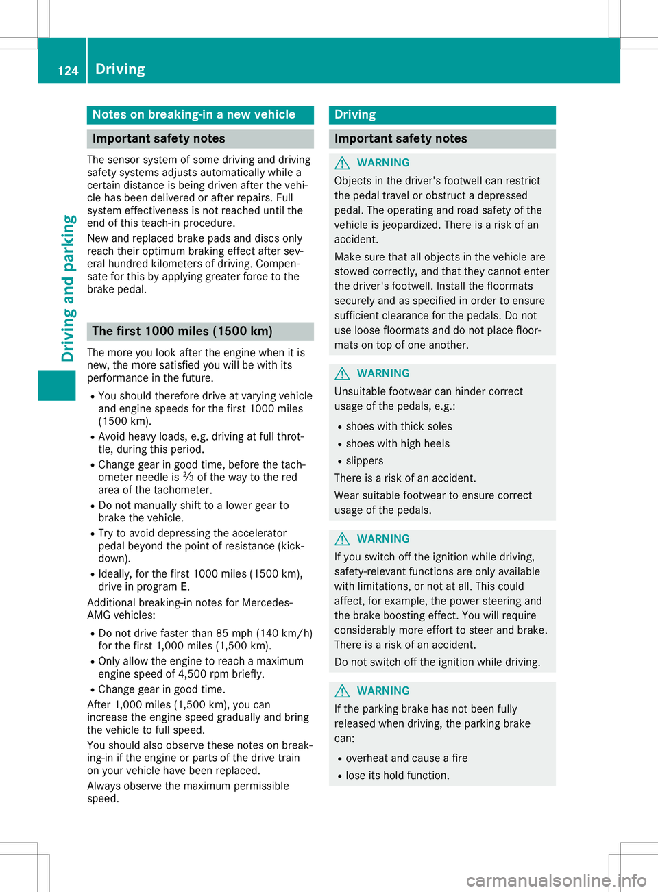 MERCEDES-BENZ GLA SUV 2020 Owners Manual Note
son bre aking-in ane wve hic le Impo
rtant safety notes
Th ese nso rsy ste mof some driving and driving
sa fety syste ms adjus tsautoma tically wh ile a
cer taindista nce isbe ing driven after th MERCEDES-BENZ GLA SUV 2020 Owners Manual Note
son bre aking-in ane wve hic le Impo
rtant safety notes
Th ese nso rsy ste mof some driving and driving
sa fety syste ms adjus tsautoma tically wh ile a
cer taindista nce isbe ing driven after th