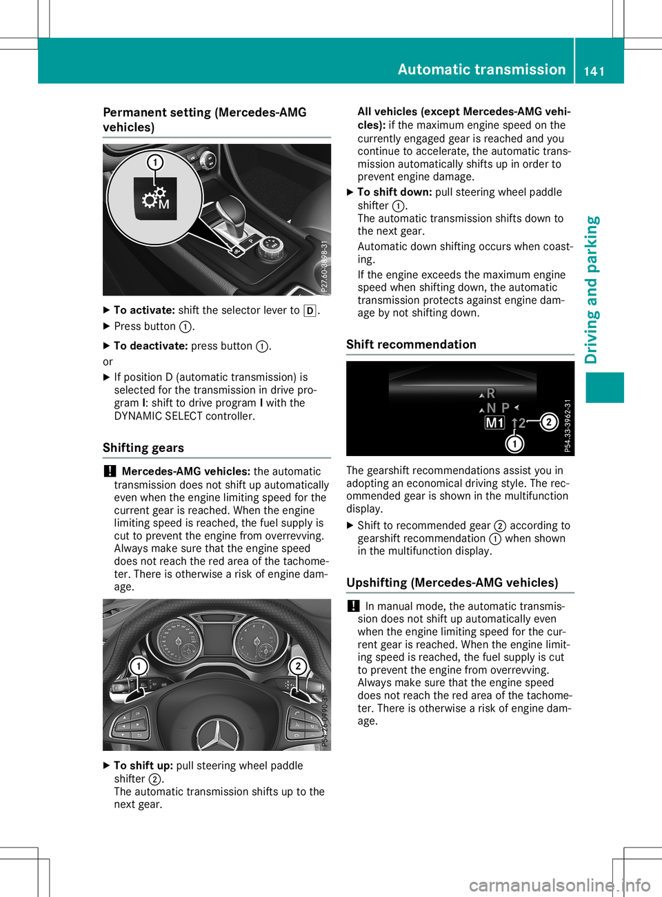 MERCEDES-BENZ GLA SUV 2020 Owners Manual Perma
nentsetting (Mercedes-AMG
vehicle s) X
To activate: shifttheselector leverto005B.
X Press button 0043.
X To deactivat e:press button 0043.
or X Ifposition D(automatic transmission) is
selected f MERCEDES-BENZ GLA SUV 2020 Owners Manual Perma
nentsetting (Mercedes-AMG
vehicle s) X
To activate: shifttheselector leverto005B.
X Press button 0043.
X To deactivat e:press button 0043.
or X Ifposition D(automatic transmission) is
selected f