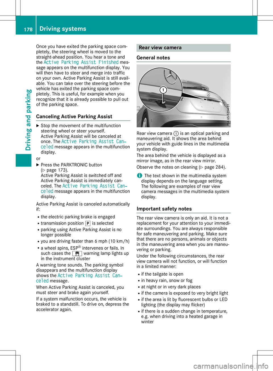 MERCEDES-BENZ GLA SUV 2020 Owners Manual Once
youhave exited theparking spacecom-
pletely, thesteering wheelismoved tothe
straight-ahead position.Youhear atone and
the Active Parking AssistFinished Active
Parking AssistFinished mes-
sage app MERCEDES-BENZ GLA SUV 2020 Owners Manual Once
youhave exited theparking spacecom-
pletely, thesteering wheelismoved tothe
straight-ahead position.Youhear atone and
the Active Parking AssistFinished Active
Parking AssistFinished mes-
sage app
