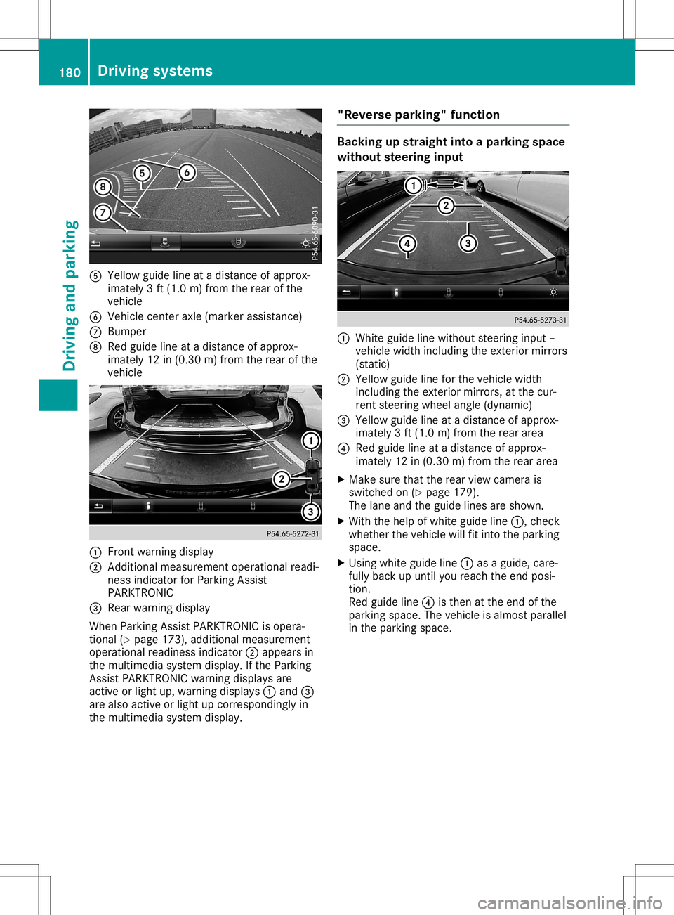 MERCEDES-BENZ GLA SUV 2020 Owners Manual 0083
Yellow guidelineatadistan ceofapprox -
imate ly3ft (1. 0m) from therear ofthe
vehic le
0084 Vehic lecen teraxle (mark erassist ance)
006B Bumper
006C Red guide lineatadistan ceofapprox -
imate ly MERCEDES-BENZ GLA SUV 2020 Owners Manual 0083
Yellow guidelineatadistan ceofapprox -
imate ly3ft (1. 0m) from therear ofthe
vehic le
0084 Vehic lecen teraxle (mark erassist ance)
006B Bumper
006C Red guide lineatadistan ceofapprox -
imate ly