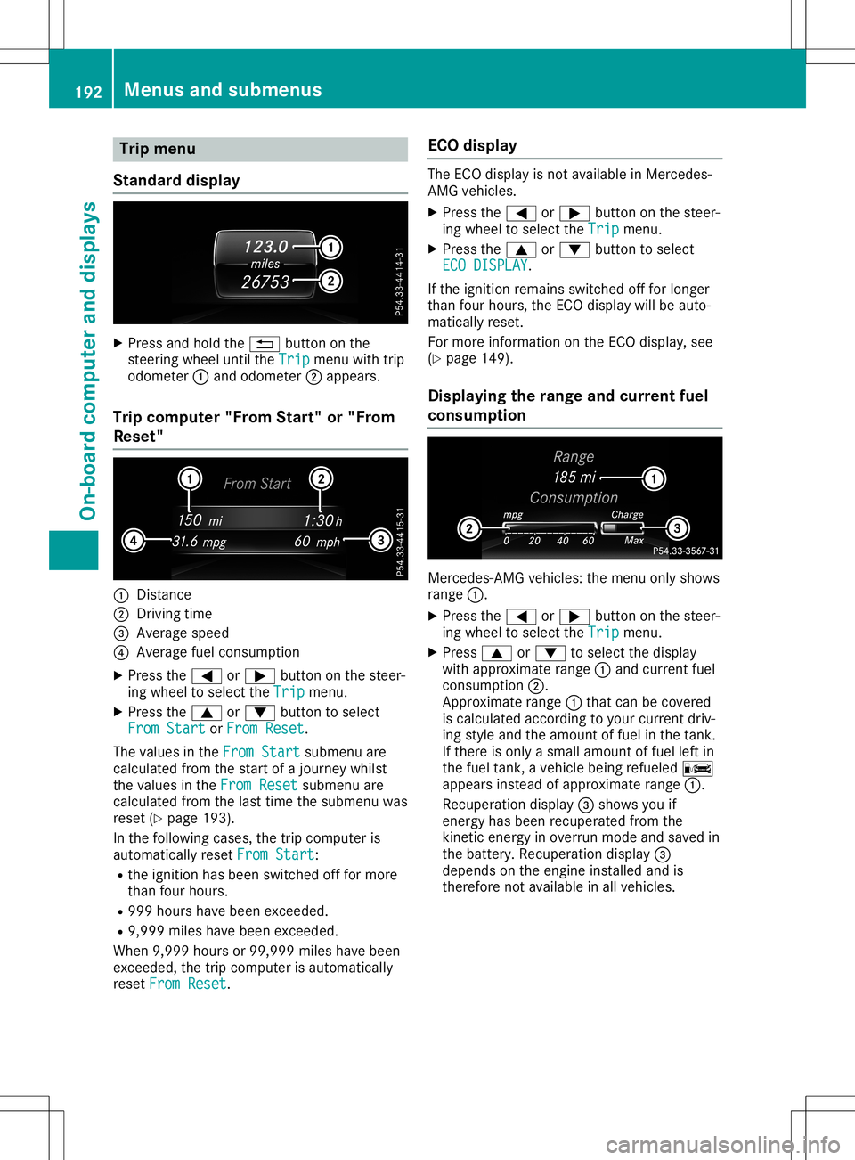 MERCEDES-BENZ GLA SUV 2020 Owners Manual Trip
menu
Stan dard display X
Pre ssand holdthe 0038 button onthe
stee ringwh eelunti lthe Trip Tri
pmenu with trip
od ome ter0043and odome ter0044appe ars.
Trip compute r"F rom Start" or" MERCEDES-BENZ GLA SUV 2020 Owners Manual Trip
menu
Stan dard display X
Pre ssand holdthe 0038 button onthe
stee ringwh eelunti lthe Trip Tri
pmenu with trip
od ome ter0043and odome ter0044appe ars.
Trip compute r"F rom Start" or"