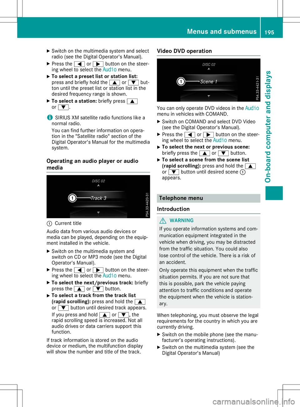 MERCEDES-BENZ GLA SUV 2020 Owners Manual X
Swi tch onthe multime diasy stem andselect
rad io(se ethe Digi talOpe rator'sManua l).
X Pre ssthe 0059 or0065 button onthe stee r-
ing wheel tosel ect the Audi o Audi
omenu .
X To
select apres MERCEDES-BENZ GLA SUV 2020 Owners Manual X
Swi tch onthe multime diasy stem andselect
rad io(se ethe Digi talOpe rator'sManua l).
X Pre ssthe 0059 or0065 button onthe stee r-
ing wheel tosel ect the Audi o Audi
omenu .
X To
select apres