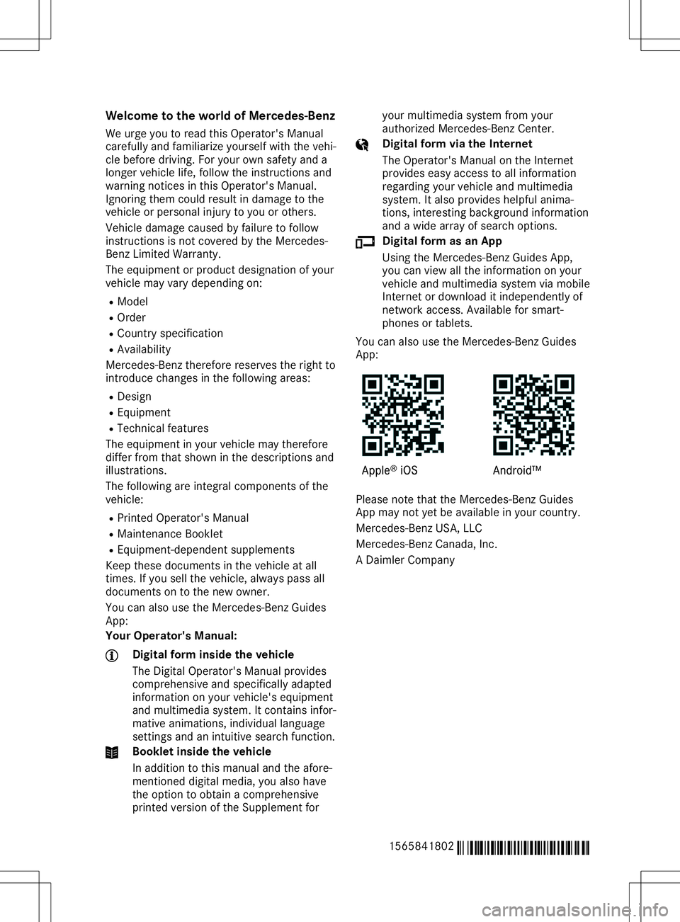 MERCEDES-BENZ GLA SUV 2020 Owners Manual Welc
ometothe world ofMerce des-Ben z
We urge youtoread thisOpera tor'sManu al
carefu llyand famil iarizeyou rself withthevehi-
cle before driving.For yourown safety anda
longer vehiclelife ,foll MERCEDES-BENZ GLA SUV 2020 Owners Manual Welc
ometothe world ofMerce des-Ben z
We urge youtoread thisOpera tor'sManu al
carefu llyand famil iarizeyou rself withthevehi-
cle before driving.For yourown safety anda
longer vehiclelife ,foll