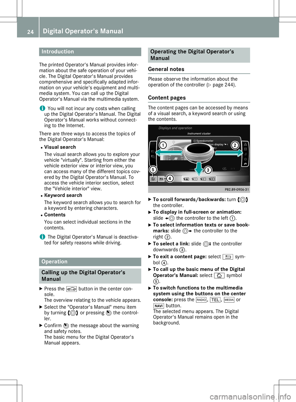 MERCEDES-BENZ GLA SUV 2020 Owners Guide Int
rod uction
The printedOper ator'sMan ualprovide sinf or-
mat ionabout thesaf eoper ation ofyour vehi-
cle .The Digit alOper ator'sMan ualprovide s
co mpr ehen siveand spec ifically adapt e MERCEDES-BENZ GLA SUV 2020 Owners Guide Int
rod uction
The printedOper ator'sMan ualprovide sinf or-
mat ionabout thesaf eoper ation ofyour vehi-
cle .The Digit alOper ator'sMan ualprovide s
co mpr ehen siveand spec ifically adapt e