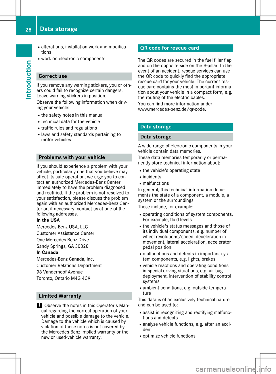 MERCEDES-BENZ GLA SUV 2020 Owners Manual R
alte ration s,ins tall atio nwork andmodi fica-
tio ns
R work onelec tron iccom ponents Corr
ectuse
If you remove anywarn ingstick ers ,you oroth-
ers coul dfail torec ogn izecertain dang ers.
Leav MERCEDES-BENZ GLA SUV 2020 Owners Manual R
alte ration s,ins tall atio nwork andmodi fica-
tio ns
R work onelec tron iccom ponents Corr
ectuse
If you remove anywarn ingstick ers ,you oroth-
ers coul dfail torec ogn izecertain dang ers.
Leav