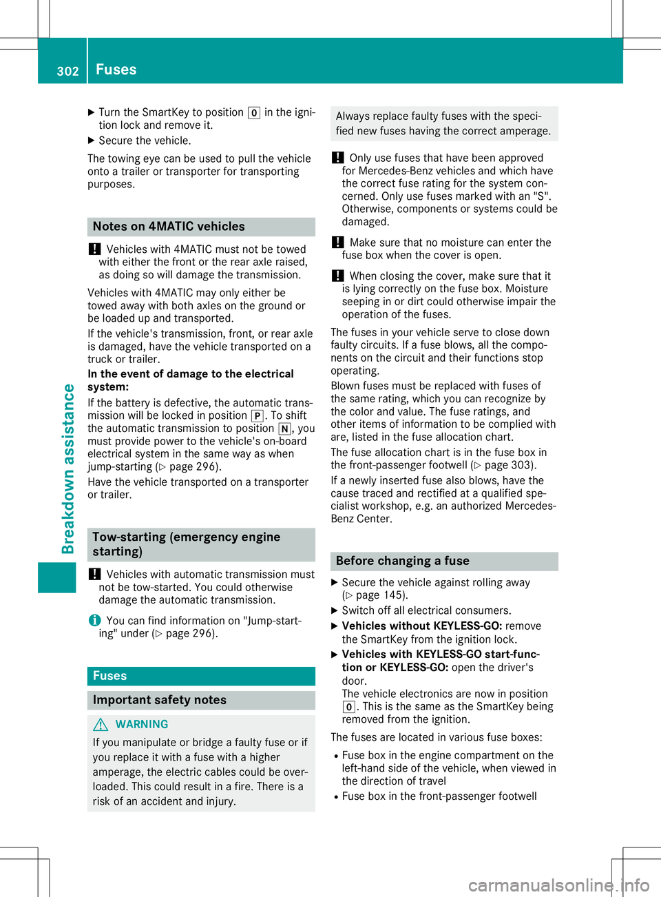 MERCEDES-BENZ GLA SUV 2020 Owners Manual X
Turn theSmart Keytoposition 005Ainthe igni-
tion lock andremove it.
X Secure thevehicle.
The towing eyecan beused topull thevehicle
ont oatrailer ortrans porter fortrans portin g
purposes. Notes
on4 MERCEDES-BENZ GLA SUV 2020 Owners Manual X
Turn theSmart Keytoposition 005Ainthe igni-
tion lock andremove it.
X Secure thevehicle.
The towing eyecan beused topull thevehicle
ont oatrailer ortrans porter fortrans portin g
purposes. Notes
on4