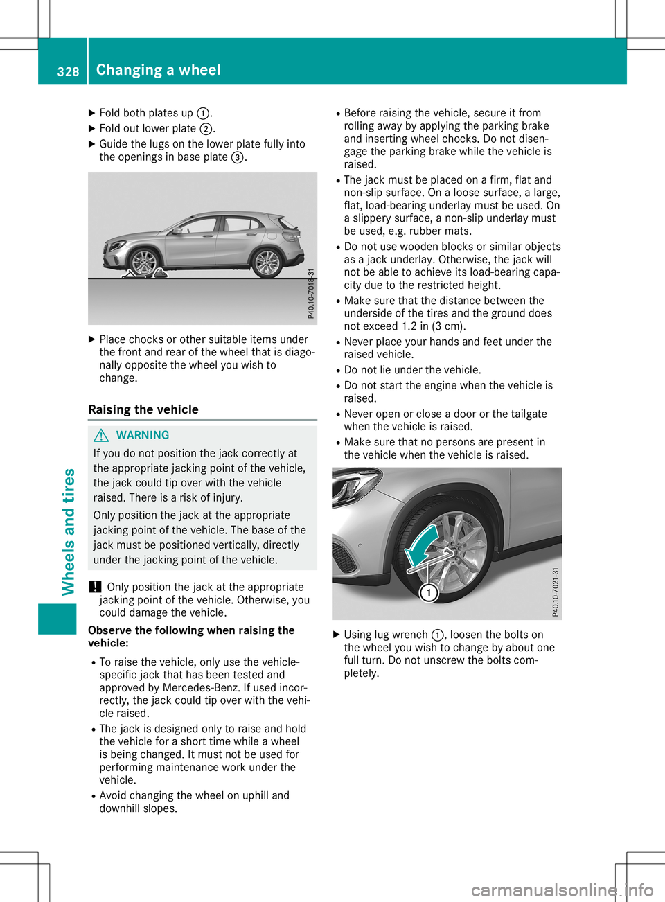 MERCEDES-BENZ GLA SUV 2020 Owners Manual X
Fold both plates up0043.
X Fold outlow erpla te0044.
X Gu ide the lugs on the lowerpla tefullyinto
the openings inba se pla te0087. X
Pla cechocks orother suitabl eitems under
the front andrearof th MERCEDES-BENZ GLA SUV 2020 Owners Manual X
Fold both plates up0043.
X Fold outlow erpla te0044.
X Gu ide the lugs on the lowerpla tefullyinto
the openings inba se pla te0087. X
Pla cechocks orother suitabl eitems under
the front andrearof th