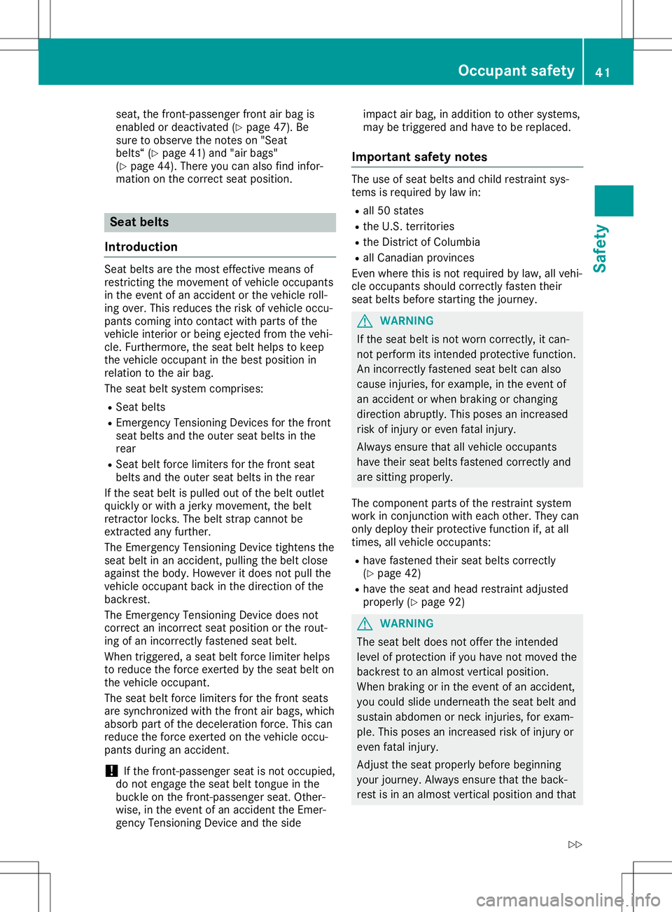 MERCEDES-BENZ GLA SUV 2020 Service Manual seat,
thefront -passenger frontairbag is
enabled ordeactivated (Ypage 47).Be
sure toobserve thenotes on"Seat
belts“ (Ypage 41)and "airbags"
(Y page 44).There youcan also findinfor-
matio MERCEDES-BENZ GLA SUV 2020 Service Manual seat,
thefront -passenger frontairbag is
enabled ordeactivated (Ypage 47).Be
sure toobserve thenotes on"Seat
belts“ (Ypage 41)and "airbags"
(Y page 44).There youcan also findinfor-
matio